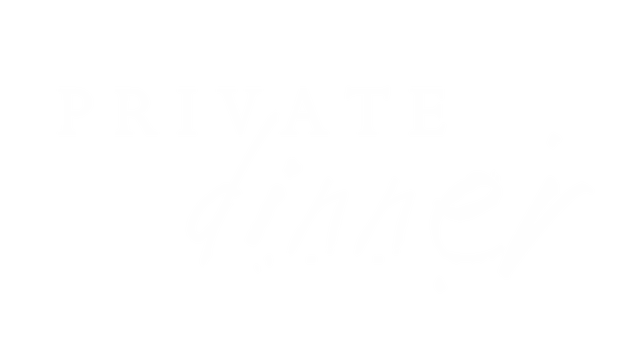 Private Dinner